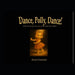 Dance, Polly, Dance!: A Tale of Courage, Grace and a Heart That Never Quits by Karen Gonzalez