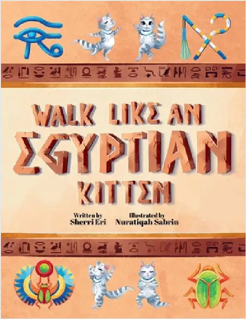 Walk Like An Egyptian Kitten by Sherri Eri