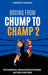 Boxing From Chump to Champ 2: Elite Conditioning, Advanced Training Techniques and Tactics to Win Fights by Andrew Hudson
