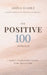Positive 100: A Mum's Transformation Journey From Chaos To Calm by Amina Suarez