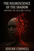 The Neuroscience of The Shadow by Josiah Cornell