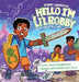 Hello I'm Li'l Robby by Robby P. Lawrence