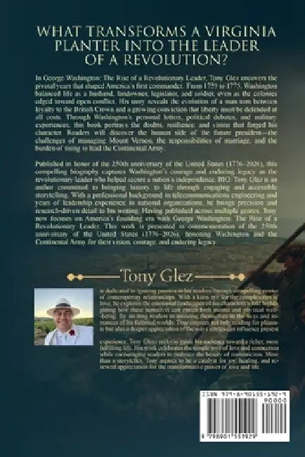 George Washington: The Rise Of A Revolutionary Leader by Tony Glez