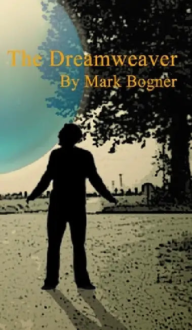 The Dreamweaver Hard Cover by Mark Bogner