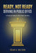 Ready, Not Ready: Serving in Public Office by Wilson, Sean