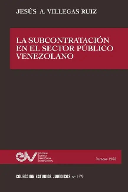 La Subcontratacion En El Sector Publico Venezolano by Jesus A. Villegas Ruiz