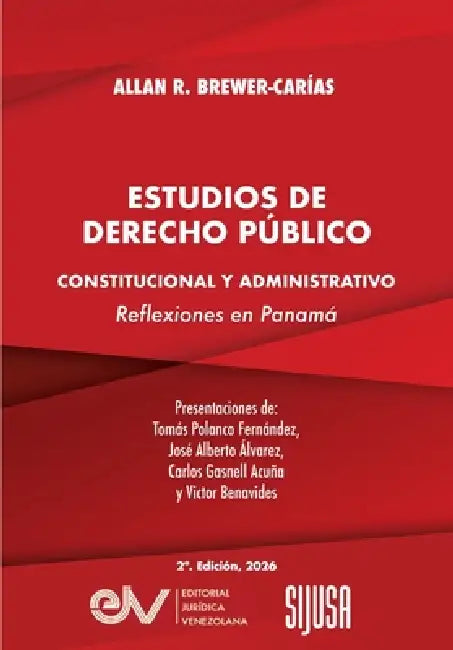 ESTUDIOS DE DERECHO PÚBLICO. CONSTITUTIONAL Y ADMIINISTRATIVO. Reflexiones en Panamá by Allan R. Brewer Carias
