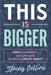 This Is Bigger: How Community, Calling, and Courage Create Impact by Stacey Collins