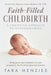Faith-Filled Childbirth: A Christian Approach to Hypnobirthing by Tara Menzies