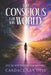 Too Conscious for This World: You're Not Wrong. You're Early. by Candace Van Dell