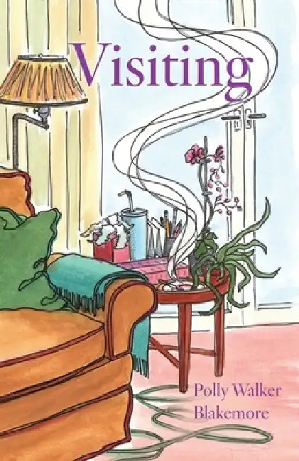 Visiting by Polly Walker Blakemore