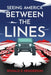 Seeing America Between the Lines by Ronald K. Henderson
