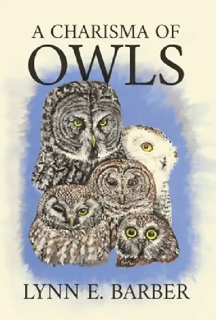 A Charisma of Owls by Lynn E. Barber