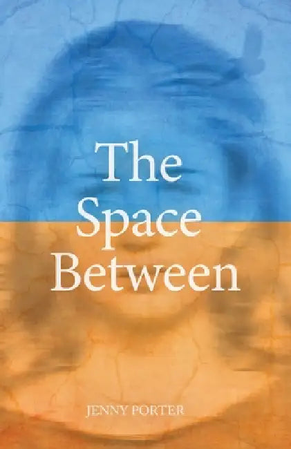 The Space Between by Jenny Porter