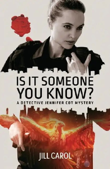 Is It Someone You Know?: A Detective Jennifer Cot Mystery by Jill Carol