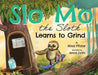 Slo Mo the Sloth Learns to Grind by Nina Pfister, Jenna Collin