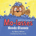 Mo-lasses Needs Glasses by Nancy Nelson, Becky Wosick