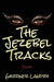 The Jezebel Tracks by Gardner Landry