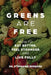Greens Are Free: How to Eat Better, Feel Stronger, and Live Fully by Stephanie Bernard