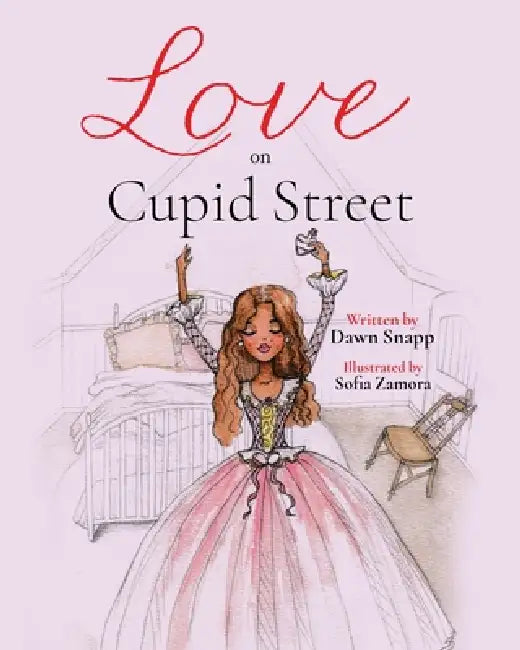 Love on Cupid Street by Dawn Snapp, Sofia Zamora