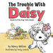 The Trouble with Daisy: Book 6 of the Pup Tales Series by Nancy Nelson, Becky Wosick