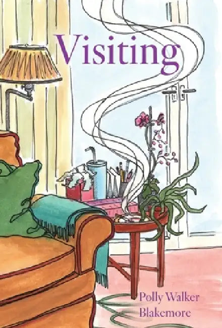 Visiting by Polly Walker Blakemore