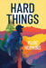 Hard Things by Marc Hopkins