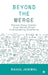 Beyond the Merge: Elevate Every Commit: From Review Ritual to Engineering Excellence by Rahul Jaiswal