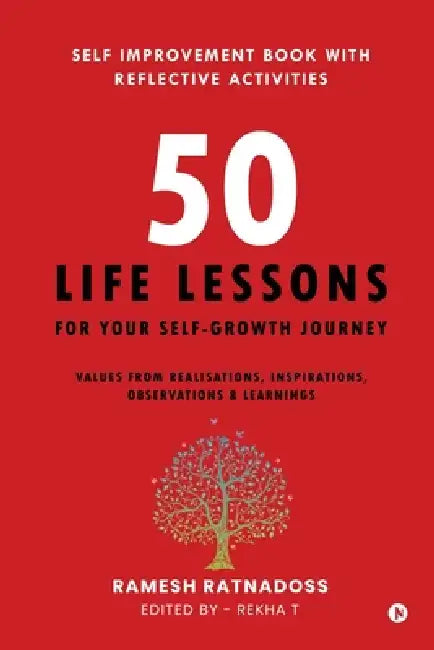 50 Life Lessons for Your Self-Growth Journey by Ramesh Ratnadoss