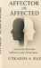 Affector or Affected: A Journey Between Influence and Awareness by Utkarsh a Raz