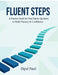 Fluent Steps: A Practice Book for Non-Native Speakers to Build Fluency & Confidence by Dipal Patel