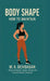 Body Shape: How to Maintain by M K Devidasan