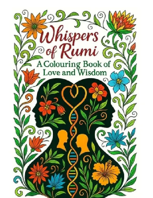 Whispers of Rumi: A Colouring Book Love and Wisdom by Leena K Thadani