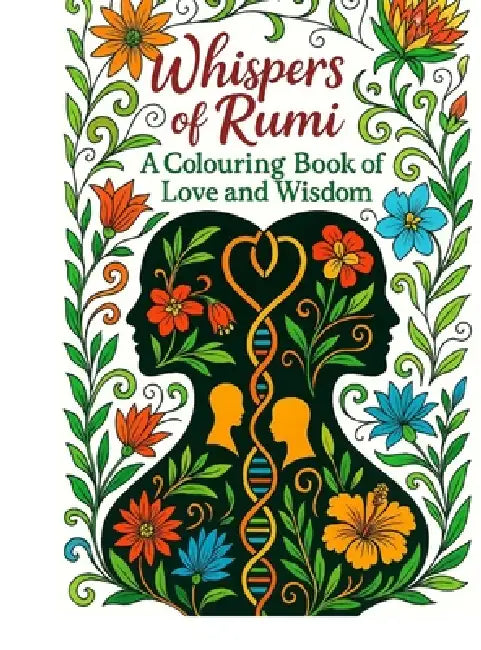 Whispers of Rumi: A Colouring Book Love and Wisdom by Leena K Thadani