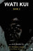 Wati Kui: Book 2 by Dr Powesiu Lawes