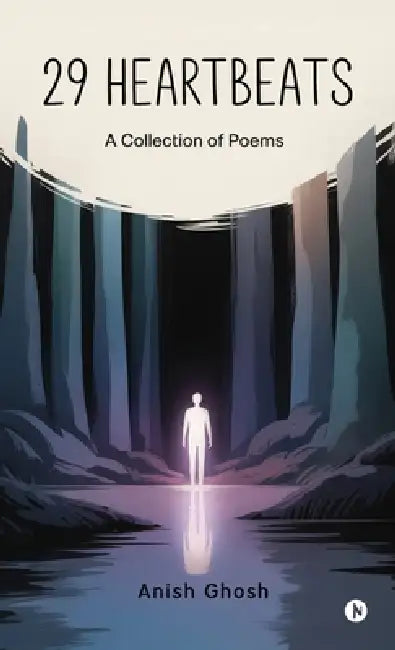 29 Heartbeats: A Collection of Poems by Anish Ghosh
