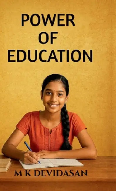 Power of Education by M K Devidasan