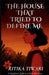 The House That Tried to Define Me: A daughter's fight to reclaim her voice by Ritika Tiwari
