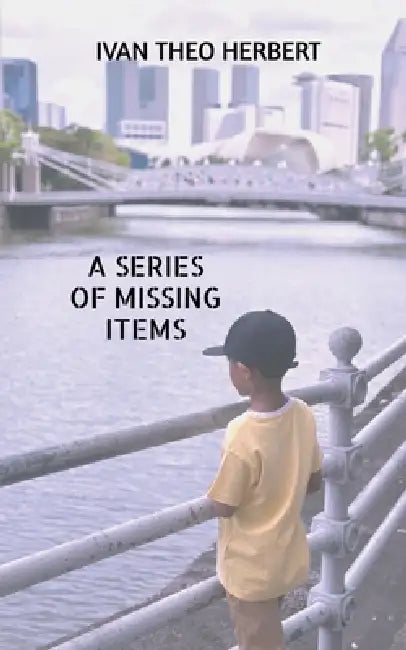 A Series of Missing Items by Ivan Theo Herbert