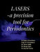 LASER - a precision tool for Periodontics by Dr Robin Srivastava