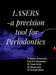 LASER - a precision tool for Periodontics by Dr Robin Srivastava