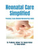 Neonatal Care Simplified: Practical, Exam-Oriented Neonatal Care Guide by Dr Pratiksha Rathod, Dr Saniya Pathan, Dr Baban Rathod