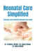 Neonatal Care Simplified: Practical, Exam-Oriented Neonatal Care Guide by Dr Pratiksha Rathod, Dr Saniya Pathan, Dr Baban Rathod