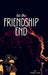 Let the FRIENDSHIP END by Rohit Vaid