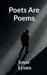 Poets Are Poems by Josse Lyons