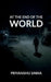At the end of the World by Priyanshu Sunil Sinha