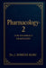 Pharmacology -2: For Pharmacy Graduates by Dr J Dinesh Babu