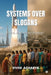 Systems Over Slogans: Faith, Hope and Hard Numbers by Vivek Acharya