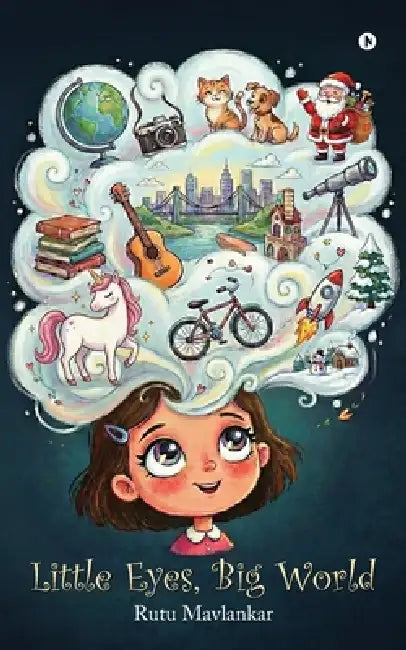 Little Eyes, Big World by Rutu Mavlankar