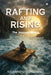 Rafting and Rising: The Journey within by Katamneni Gopichand